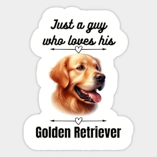 Just a guy who loves his Golden Retriever, black text Sticker